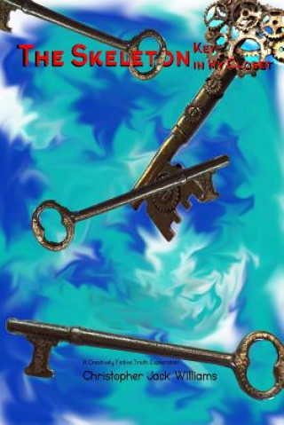 Knjiga Skeleton: Key; in My Closet Christopher Williams
