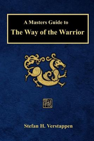 Könyv Masters Guide to the Way of the Warrior Stefan Verstappen