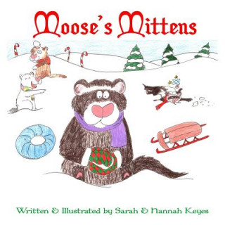 Kniha Moose's Mittens Sarah Keyes