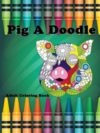 Boek Pig A Doodle Ana Garcia