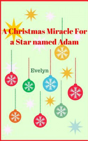 Carte Christmas Miracle for a Star named Adam Evelyn
