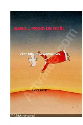 Carte Sang...Froid de NOEL . Lucye Raye