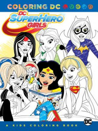 Carte DC Super Hero Girls: A Kids Coloring Book Various