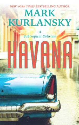 Kniha HAVANA Mark Kurlansky
