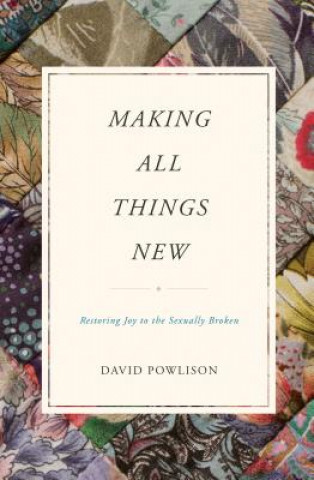 Book Making All Things New David Powlison