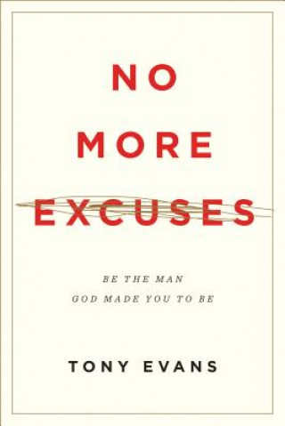 Könyv No More Excuses Tony Evans