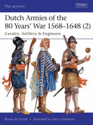Книга Dutch Armies of the 80 Years' War 1568-1648 (2) Bouko De Groot