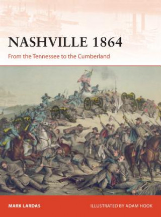 Knjiga Nashville 1864 Mark Lardas