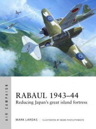 Книга Rabaul 1943-44 Mark Lardas