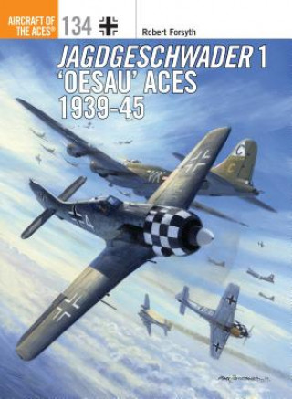 Książka Jagdgeschwader 1 'Oesau' Aces 1939-45 Robert Forsyth