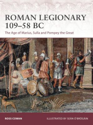 Kniha Roman Legionary 109-58 BC Ross Cowan