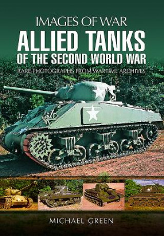 Book Allied Tanks of the Second World War Michael Green