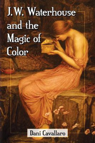 Könyv J.W. Waterhouse and the Magic of Color Dani Cavallaro