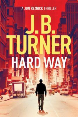 Kniha Hard Way J. B. Turner