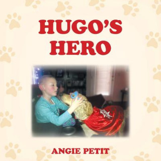 Könyv Hugo's Hero Angie Petit