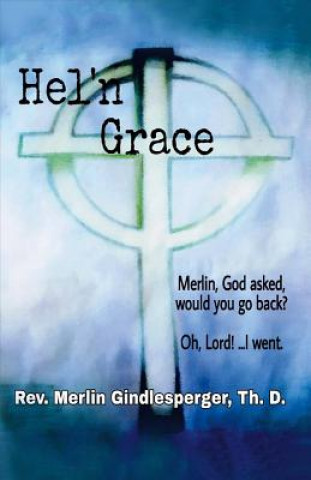 Книга Hel n Grace Rev Merlin Gindlesperger Th D