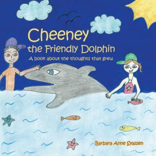 Kniha Cheeney the Friendly Dolphin Barbara Syassen-Beer