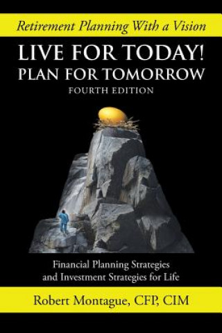 Książka Live for Today! Plan for Tomorrow Robert Montague
