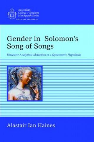 Kniha Gender in Solomon&#700;s Song of Songs Alastair Ian Haines