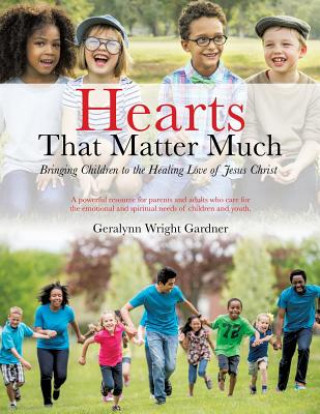 Kniha Hearts That Matter Much Geralynn Wright Gardner