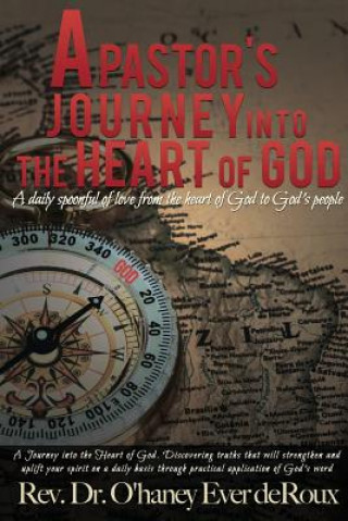 Kniha Pastor's Journey into the Heart of God Rv Dr O. Deroux