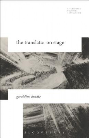 Kniha Translator on Stage Geraldine Brodie
