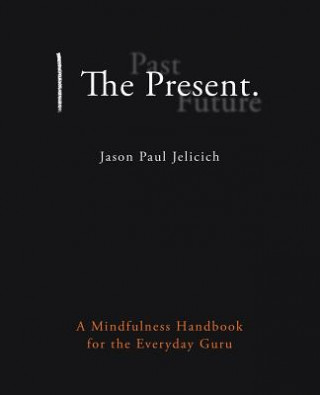 Könyv Present. Jason Paul Jelicich