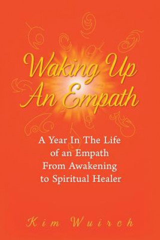 Boek Waking Up an Empath Kim Wuirch