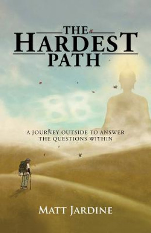 Livre Hardest Path Matt Jardine