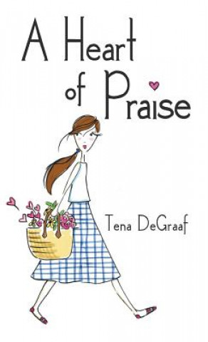 Βιβλίο Heart of Praise Tena DeGraaf