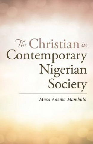 Kniha Christian in Contemporary Nigerian Society Musa Adziba Mambula