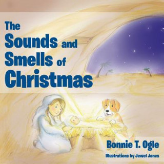 Kniha Sounds and Smells of Christmas Bonnie T. Ogle