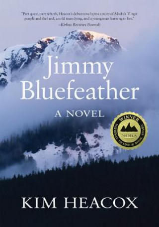 Kniha Jimmy Bluefeather Kim Heacox