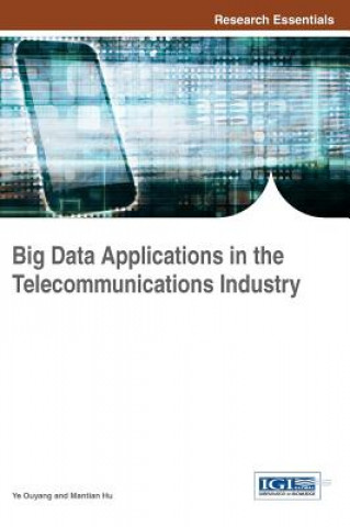 Kniha Big Data Applications in the Telecommunications Industry Ye Ouyang