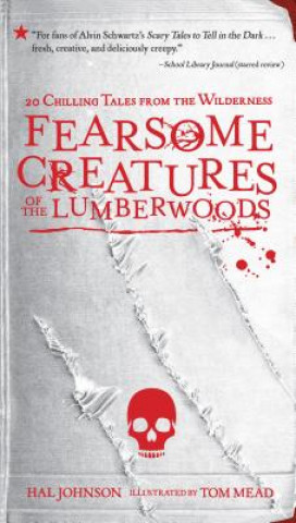 Книга Fearsome Creatures Of The Lumberwoods Hal Johnson