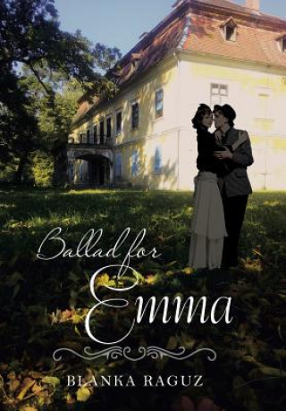 Könyv Ballad for Emma Blanka Raguz