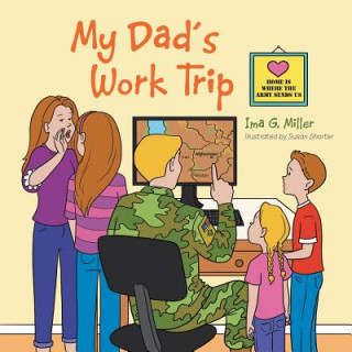 Kniha My Dad's Work Trip Ima G. Miller