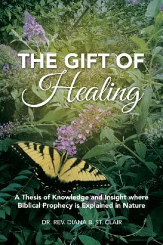 Książka Gift of Healing Dr Rev Diana B. St Clair