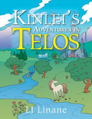 Könyv Kinlei's Adventures in Telos Lj Linane