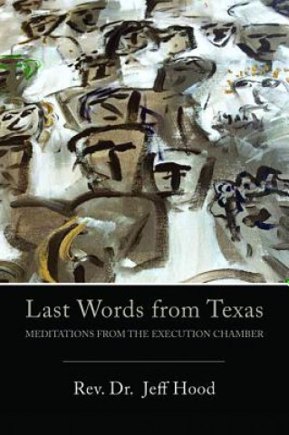 Kniha Last Words from Texas Jeff Hood