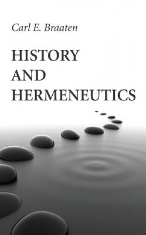 Книга History and Hermeneutics Carl E. Braaten