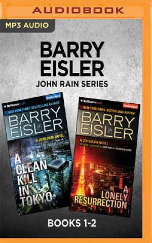 Audio Barry Eisler John Rain Series: Books 1-2: A Clean Kill in Tokyo & a Lonely Resurrection Barry Eisler