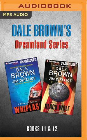 Digital Dale Brown's Dreamland Series: Books 11-12: Whiplash & Black Wolf Dale Brown