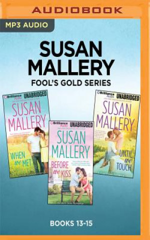 Digital Susan Mallery Fool's Gold Series: Books 13-15: When We Met, Before We Kiss, Until We Touch Susan Mallery