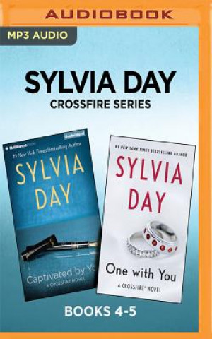 Audio Sylvia Day Crossfire Series: Books 4-5: Captivated by You & One with You Sylvia Day