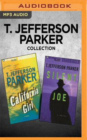 Digital T. Jefferson Parker Collection - California Girl & Silent Joe T. Jefferson Parker