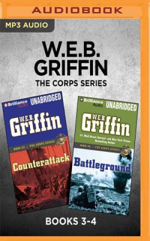 Digital W.E.B. Griffin the Corps Series: Books 3-4: Counterattack & Battleground W. E. B. Griffin