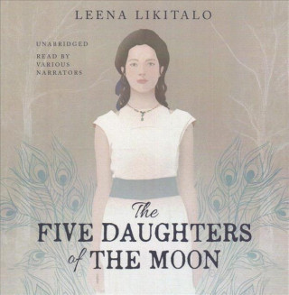 Аудио The Five Daughters of the Moon Leena Likitalo