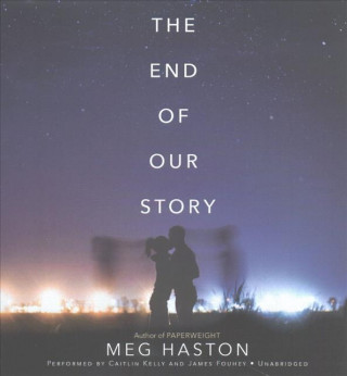 Audio The End of Our Story Meg Haston