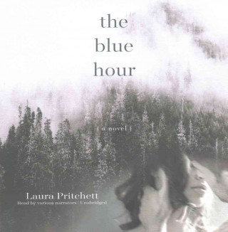 Audio BLUE HOUR                   7D Laura Pritchett